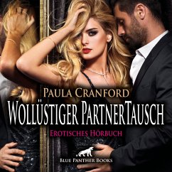 Wollüstiger PartnerTausch / Erotische Geschichte (MP3-Download) - Cranford, Paula