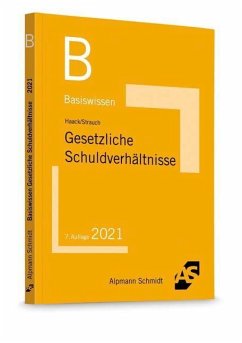 Basiswissen Gesetzliche Schuldverhältnisse - Haack, Claudia;Strauch, Oliver