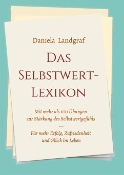 Das Selbstwert-Lexikon - Landgraf, Daniela