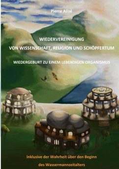 Wiedervereinigung von Wissenschaft, Religion und Schöpfertum