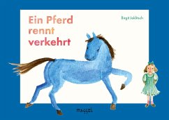 Ein Pferd rennt verkehrt - Jaklitsch, Birgit