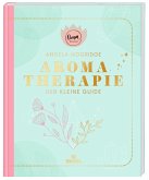Omm for you Aromatherapie - Der kleine Guide Omm for you Aromatherapie - Der kleine Guide