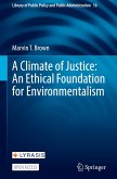 A Climate of Justice: An Ethical Foundation for Environmentalism