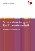 Schulvorbereitung und kindliche Akteurschaft