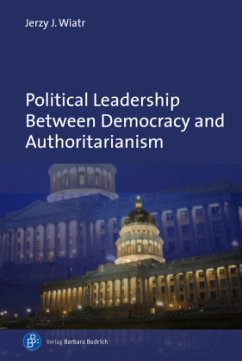 Political Leadership Between Democracy and Authoritarianism - Wiatr, Jerzy J.