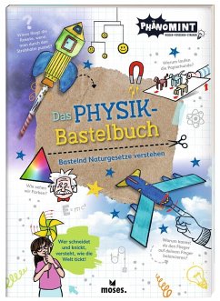 PhänoMINT Physik-Bastelbuch - Berger, Nicola;Schumann, Marc