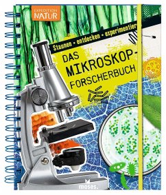Expedition Natur: Das Mikroskop-Forscherbuch - Oftring, Bärbel
