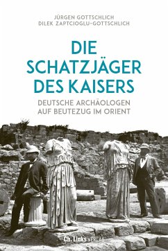 Die Schatzjäger des Kaisers - Gottschlich, Jürgen;Zaptcioglu-Gottschlich, Dilek