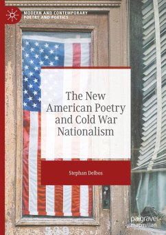 The New American Poetry and Cold War Nationalism - Delbos, Stephan