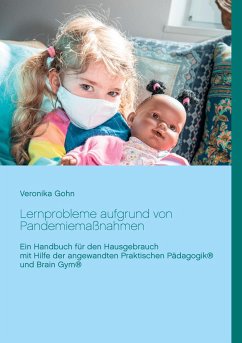 Lernprobleme aufgrund von Pandemiemaßnahmen - Gohn, Veronika