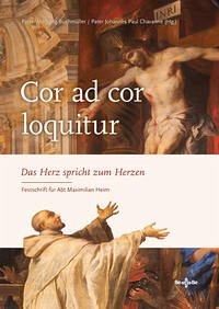 Cor ad cor loquitur - Buchmüller, Wolfgang und Maximilian Heinrich Heim