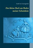 Das kleine Buch am Boden meiner Schatzkiste Das kleine Buch am Boden meiner Schatzkiste