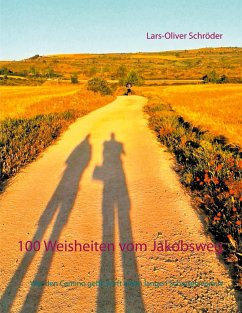100 Weisheiten vom Jakobsweg - Schröder, Lars-Oliver