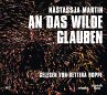 An das Wilde glauben - Bild 1