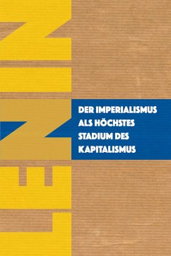 Der Imperialismus als höchstes Stadium des Kapitalismus - Lenin, Wladimir Iljitsch