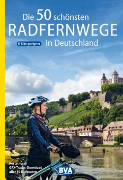 Die 50 schönsten Radfernwege in Deutschland - Kockskämper, Oliver