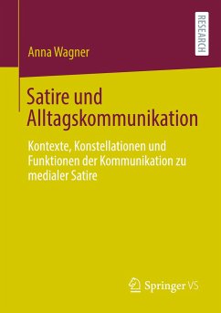 Satire und Alltagskommunikation - Wagner, Anna