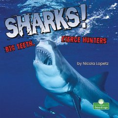 Sharks! Big Teeth, Fierce Hunters - Lopetz, Nicola