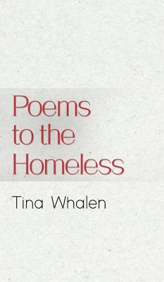 Poems to the Homeless - Whalen, Tina