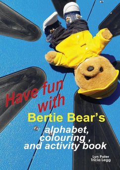 Have Fun with Bertie Bear's Alphabet, Colouring and Activity book - Pater, Lyn; Legg, Tricia