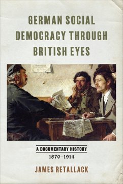 German Social Democracy Through British Eyes - Retallack, James