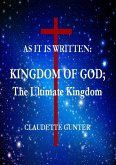 As it is Written: Kingdom of God; the Ultimate Kingdom. (eBook, ePUB)