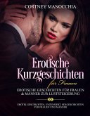 Erotische Kurzgeschichten für Frauen Erotische Geschichten für Frauen & Männer zur Luststeigerung (eBook, ePUB) Erotische Kurzgeschichten für Frauen Erotische Geschichten für Frauen & Männer zur Luststeigerung (eBook, ePUB)