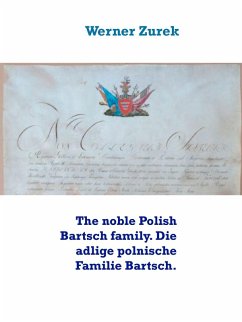 The noble Polish Bartsch family. Die adlige polnische Familie Bartsch. (eBook, ePUB)