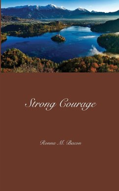 Strong Courage - Bacon, Ronna M.