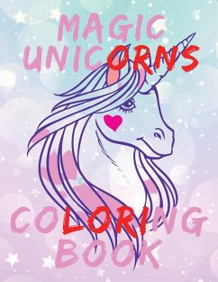 Magic Unicorns Coloring Book.Stunning Coloring Book for Kids Ages 4-8. - Dozaz, Cristie