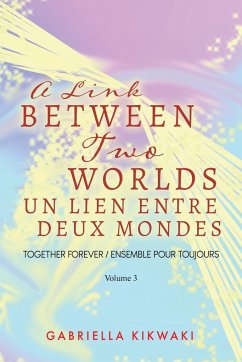A Link Between Two Worlds / Un Lien Entre Deux Mondes - Kikwaki, Gabriella