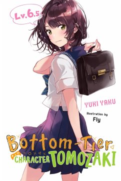 Bottom-Tier Character Tomozaki, Vol. 6.5 (Light Novel) - Yaku, Yuki