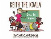 Keith the Koala Goes to School