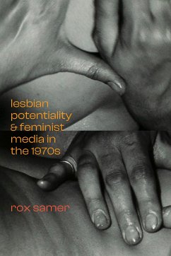 Lesbian Potentiality and Feminist Media in the 1970s - Samer, Jed