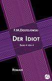 Der Idiot. Band 4 von 4 (eBook, ePUB)