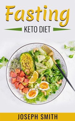 Fasting Keto Diet (eBook, ePUB) - Smith, Joseph
