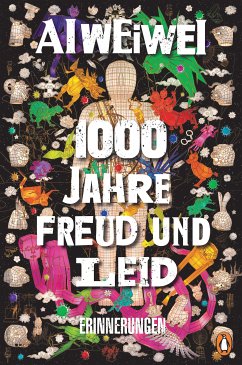 1000 Jahre Freud und Leid (eBook, ePUB) - Ai Weiwei