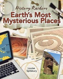 Earth's Most Mysterious Places - Spilsbury, Louise