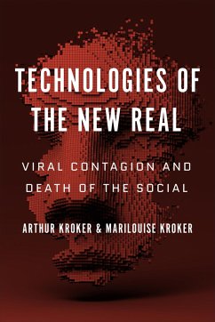 Technologies of the New Real - Kroker, Arthur; Kroker, Marilouise
