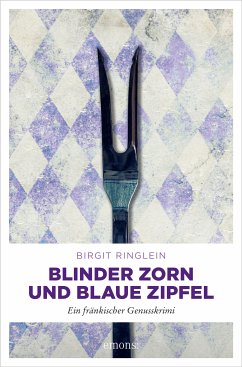 Blinder Zorn und Blaue Zipfel (eBook, ePUB) - Ringlein, Birgit