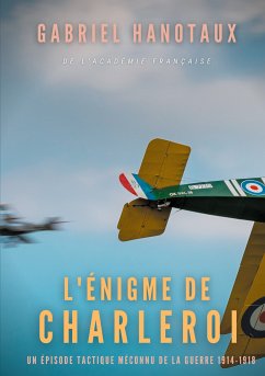 L'Énigme de Charleroi (eBook, ePUB) - Hanotaux, Gabriel