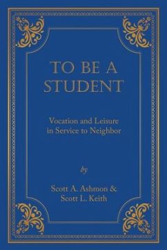 To Be a Student - Keith, Scott Leonard; Ashmon, Scott