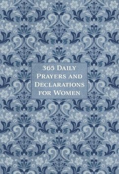 365 Daily Prayers and Declarations for Women - Broadstreet Publishing Group Llc