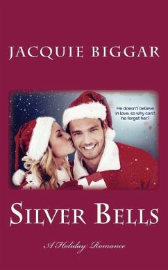 Silver Bells: A Holiday Romance - Biggar, Jacquie