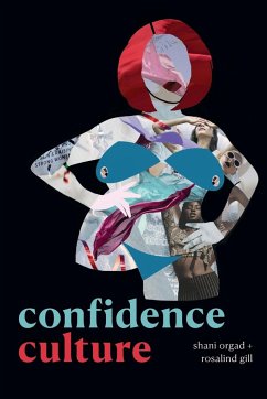 Confidence Culture - Orgad, Shani; Gill, Rosalind