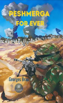 Peshmerga for ever (eBook, ePUB) - Brau, Georges