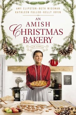 An Amish Christmas Bakery - Clipston, Amy; Wiseman, Beth; Fuller, Kathleen