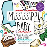 Mississippi Baby: A Magnolia State Baby's Book of Firsts