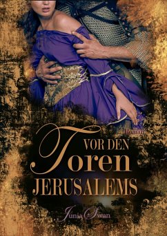 Vor den Toren Jerusalems (eBook, ePUB) - Swan, Junia