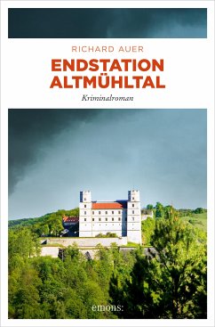 Endstation Altmühltal (eBook, ePUB) - Auer, Richard